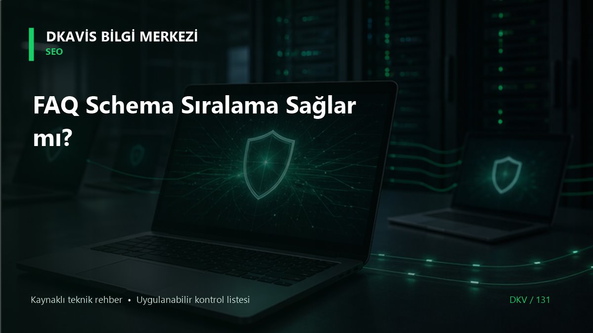 FAQ Schema Sıralama Sağlar mı?