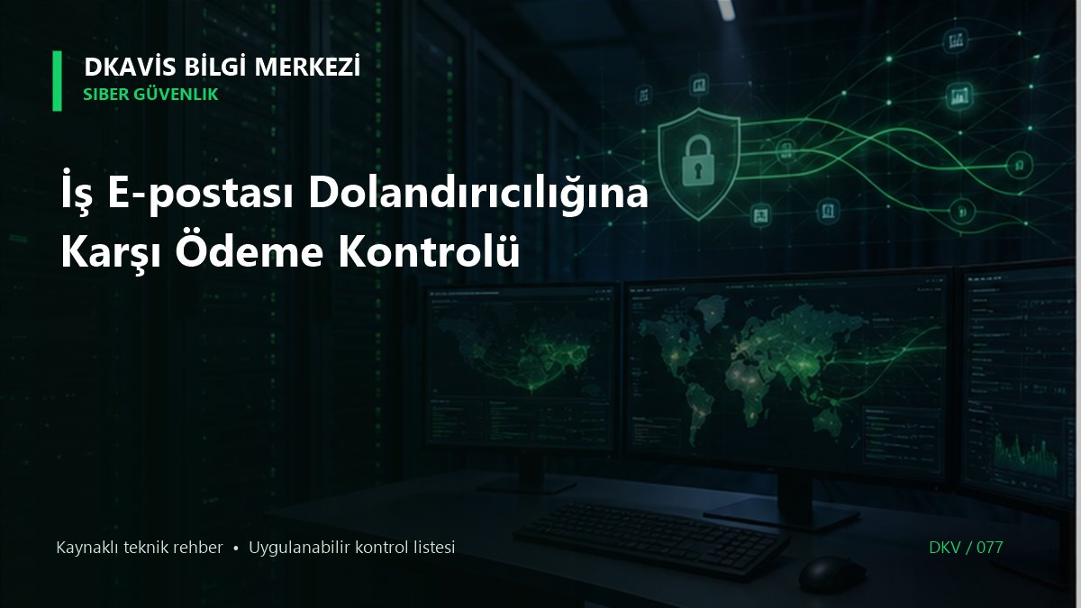 İş E-postası Dolandırıcılığına Karşı Ödeme Kontrolü