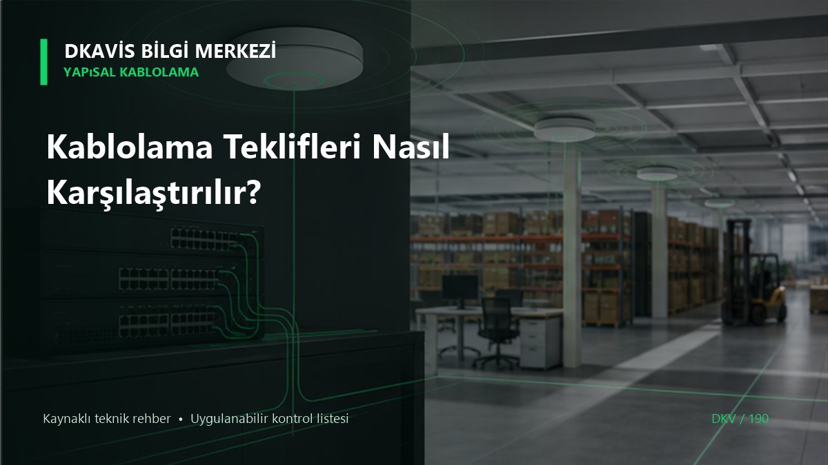 Kablolama Teklifleri Nasıl Karşılaştırılır?
