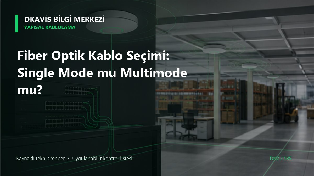 Fiber Optik Kablo Seçimi: Single Mode mu Multimode mu?
