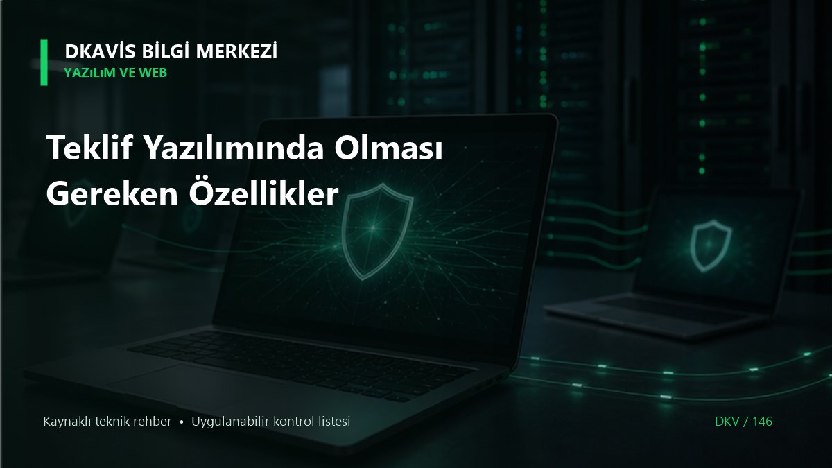 Teklif Yazılımında Olması Gereken Özellikler