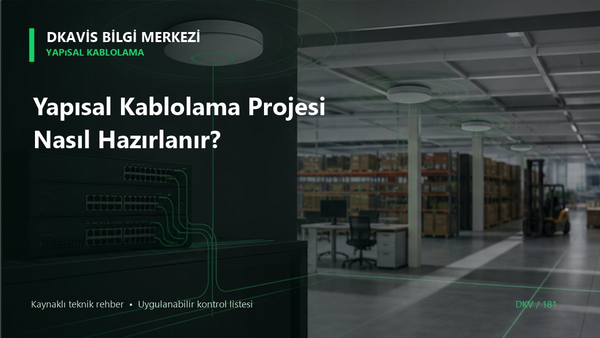 Yapısal Kablolama Projesi Nasıl Hazırlanır?