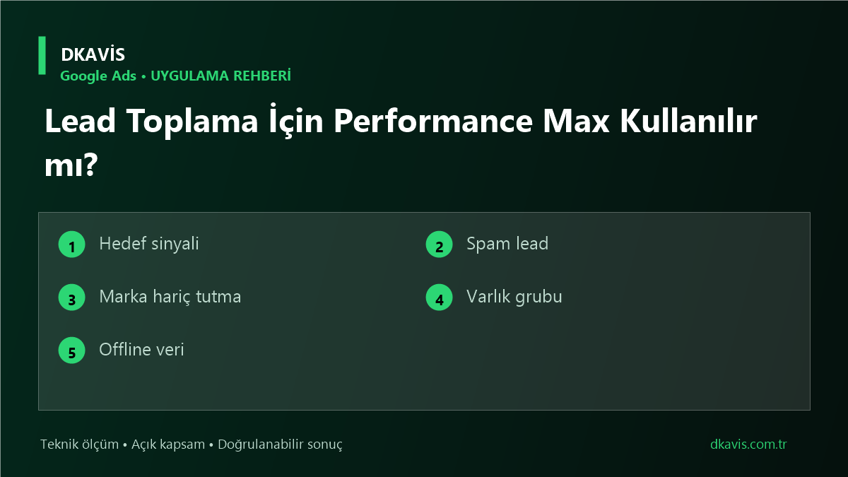 Lead Toplama İçin Performance Max Kullanılır mı? için beş teknik karar ölçütü